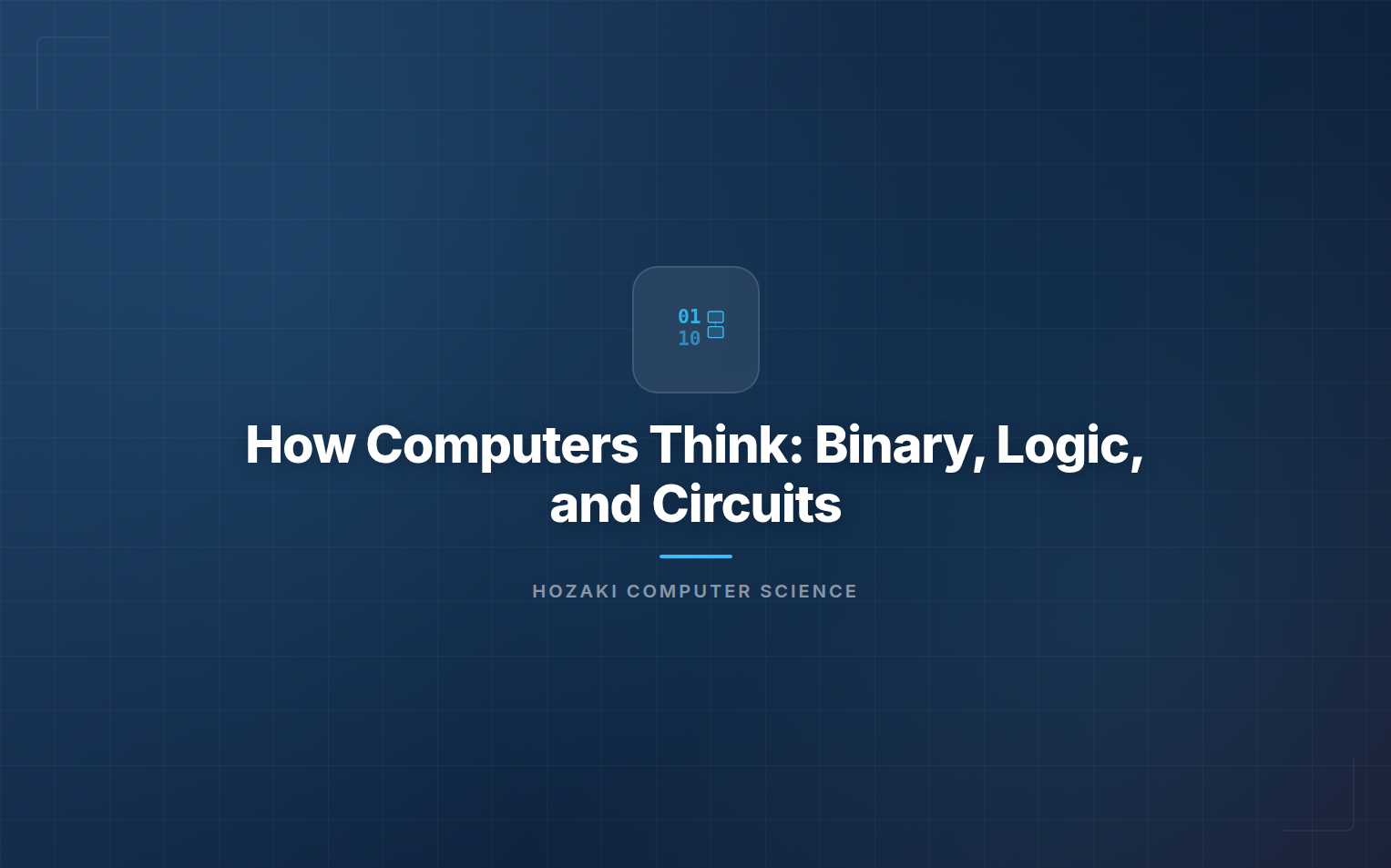 Binary, Logic Gates and Circuits — How Computers Process Information