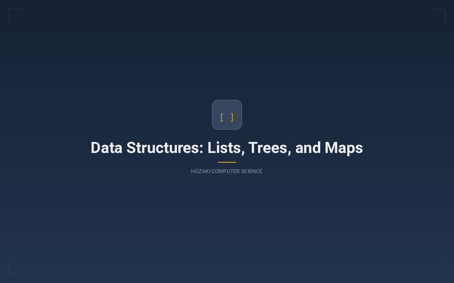 Data Structures — Arrays, Trees, Hash Maps, and Graphs
