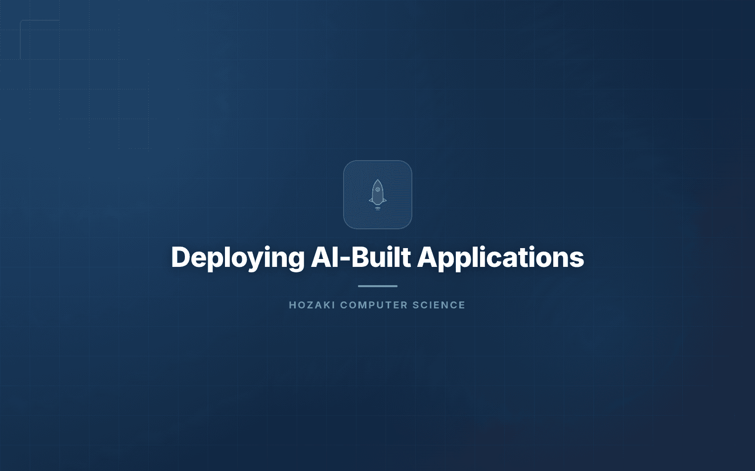 Deploying AI-Built Applications