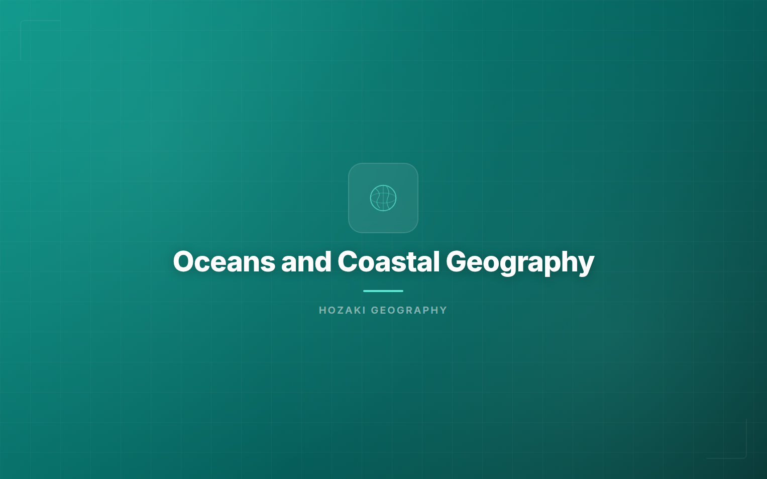 Oceans and Coastal Geography