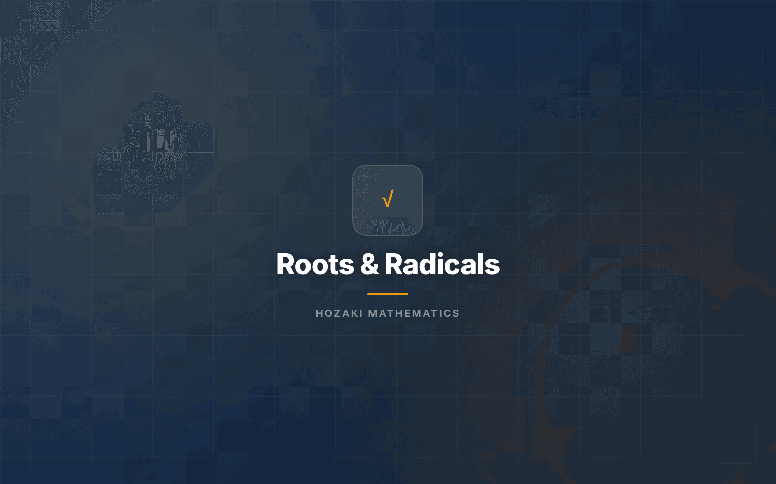Roots & Radicals