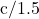 $c/1.5$
