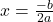 \( x = \frac{-b}{2a} \)