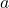 \(a\)