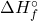 \(\Delta H_f^\circ\)