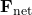 \(\mathbf{F}_{\text{net}}\)