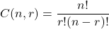 \[ C(n, r) = \frac{n!}{r!(n-r)!} \]