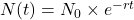 N(t) = N_0 \times e^{-rt}