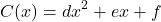 \[ C(x) = dx^2 + ex + f \]