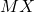 \(MX\)