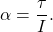 $$ \alpha = \frac{\tau}{I}. $$