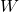 \(W\)