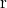 $\mathbf{r}$