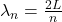 $ \lambda_n = \frac{2L}{n}$