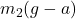 \(m_2(g - a)\)