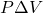 \(P\Delta V\)