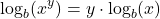  \[ \log_b(x^y) = y \cdot \log_b(x) \] 
