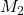\(M_2\)